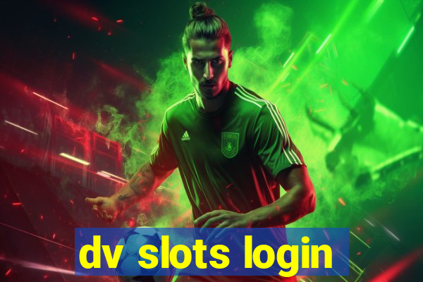 dv slots login